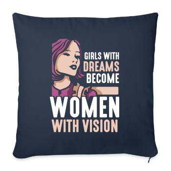 Girls with dreams become women with vision - Sofakissenbezug 45 x 45 cm - Navy - Vorne