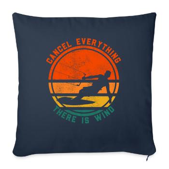 Cancel Everything There Is Wind Funny Kitesurfing - Sofa pillowcase 17,3'' x 17,3'' (45 x 45 cm) - navy - Front