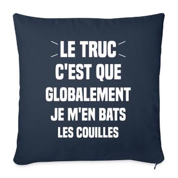 Le Truc C'est Que Je M'en Bats Les Couilles - Housse de coussin décorative 45 x 45 cm - bleu marine - Devant