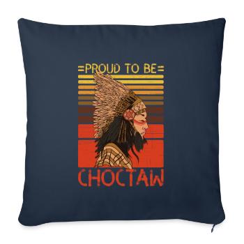 Proud To Be Choctaw Native American - Sofa pillowcase 17,3'' x 17,3'' (45 x 45 cm) - navy - Front