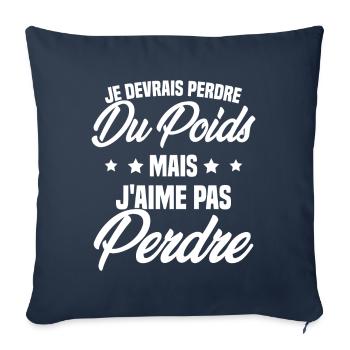 Je devrais perdre du poids mais j'aime pas perdre - Housse de coussin décorative 45 x 45 cm - bleu marine - Devant