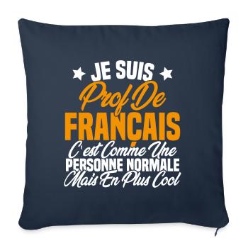 Je suis prof de français Cadeau Prof - Housse de coussin décorative 45 x 45 cm - bleu marine - Devant