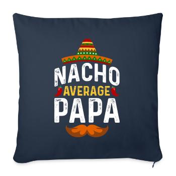 Cinco de Mayo Nacho Average Papa Father Mexican - Sofa pillowcase 17,3'' x 17,3'' (45 x 45 cm) - navy - Front