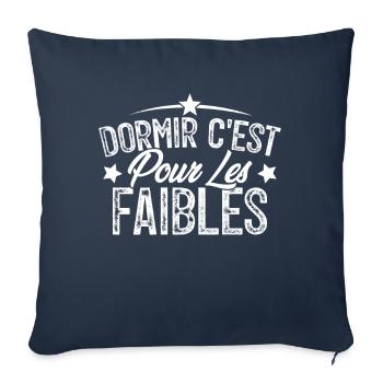 Dormir C'est Pour Les Faibles Humour Cadeau - Housse de coussin décorative 45 x 45 cm - bleu marine - Devant