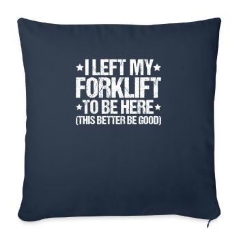 Forklift Driver Forklift Operator - Sofa pillowcase 17,3'' x 17,3'' (45 x 45 cm) - navy - Front