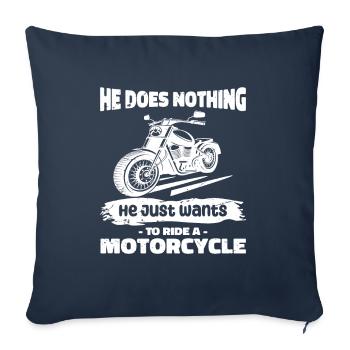 Il ne fait rien, il veut juste conduire une moto - Housse de coussin décorative 45 x 45 cm - bleu marine - Devant