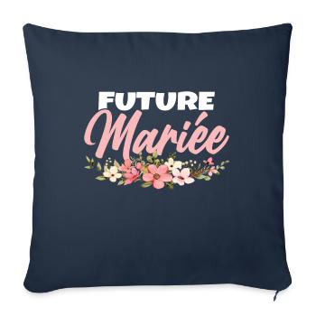 Femme Future Mariée Cadeau Femme EVJF Humour - Housse de coussin décorative 45 x 45 cm - bleu marine - Devant