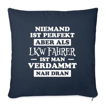 LKW Fahrer Fun Lustiges Spruch LKW Fahrer Geschenk - Sofakissenbezug 45 x 45 cm - Navy - Vorne