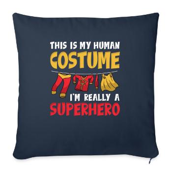 C’est mon costume humain, je suis vraiment un super-héros - Housse de coussin décorative 45 x 45 cm - bleu marine - Devant