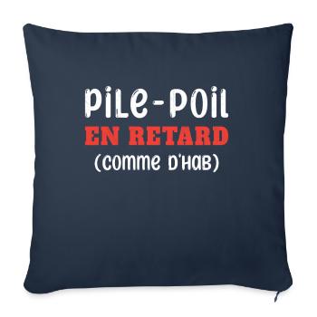 Pile en Retard Humoristique Cadeau - Housse de coussin décorative 45 x 45 cm - bleu marine - Devant