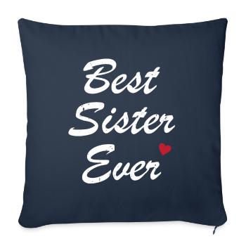 Best Sister Ever Meilleure Soeur Humour Cadeau - Housse de coussin décorative 45 x 45 cm - bleu marine - Devant