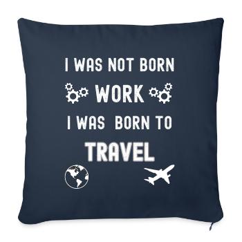 Je suis né pour voyager - Housse de coussin décorative 45 x 45 cm - bleu marine - Devant
