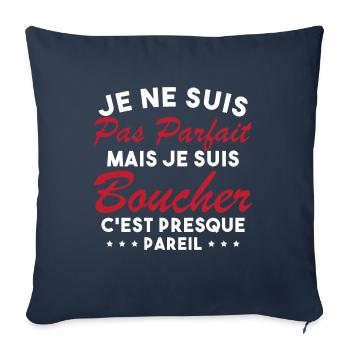 Je Ne Suis Pas Parfaite Mais Je Suis Boucher - Housse de coussin décorative 45 x 45 cm - bleu marine - Devant