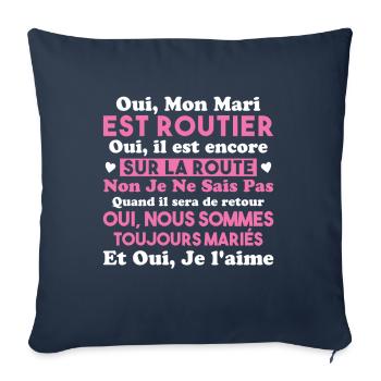 Oui, Mon Mari Est Routier Femme Humour Camionneur - Housse de coussin décorative 45 x 45 cm - bleu marine - Devant