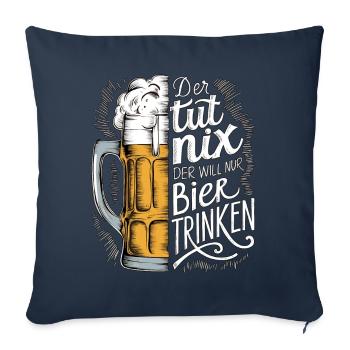 Il ne fait rien, il veut juste boire de la bière - Housse de coussin décorative 45 x 45 cm - bleu marine - Devant
