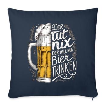 Il ne fait rien, il veut juste boire de la bière - Housse de coussin décorative 45 x 45 cm - bleu marine - Devant