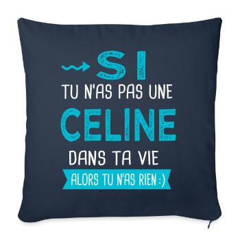 Céline Si tu n as pas une celine - Housse de coussin décorative 45 x 45 cm - bleu marine - Devant