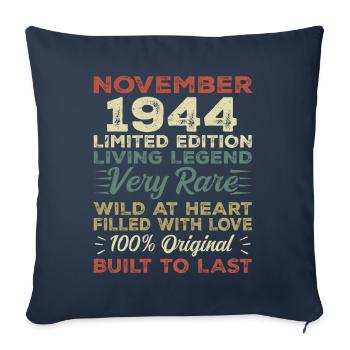 Legend Since November 1944 Born November 1944 - Sofa pillowcase 17,3'' x 17,3'' (45 x 45 cm) - navy - Front