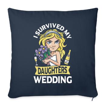 Mariée Père Mariage Survivant Ma Fille - Housse de coussin décorative 45 x 45 cm - bleu marine - Devant