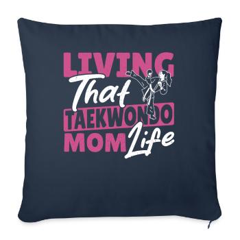 Les arts martiaux qui vivent la vie de la mère taekwondo - Housse de coussin décorative 45 x 45 cm - bleu marine - Devant