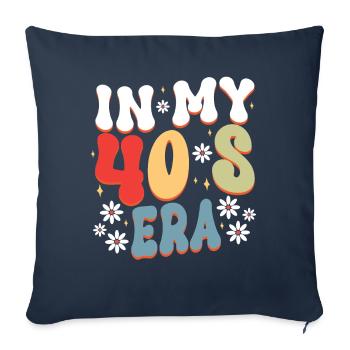 40er Geburtstag in meiner 40er-Ära - Sofakissenbezug 45 x 45 cm - Navy - Vorne