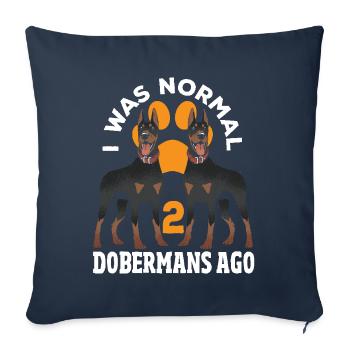 Chien Doberman J’étais normal avant 2 Dobermans - Housse de coussin décorative 45 x 45 cm - bleu marine - Devant