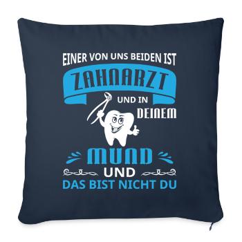 Zahnarzt Zahnhygieniker Zahnarztpraxis stomatologe - Sofakissenbezug 45 x 45 cm - Navy - Vorne