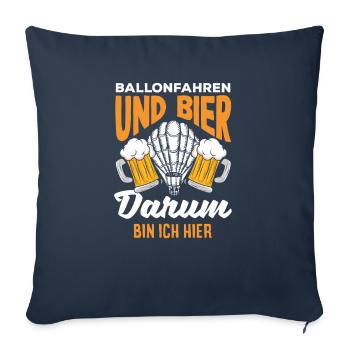 Ballooning and beer That's why I'm here - Sofa pillowcase 17,3'' x 17,3'' (45 x 45 cm) - navy - Front