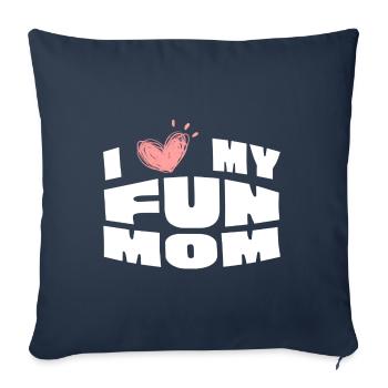 I Love Heart My Fun Mom For Son Daughter - Sofa pillowcase 17,3'' x 17,3'' (45 x 45 cm) - navy - Front