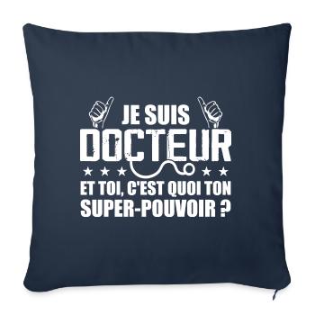 Je Suis Docteur C'est Quoi Ton Super Pouvoir ? - Housse de coussin décorative 45 x 45 cm - bleu marine - Devant