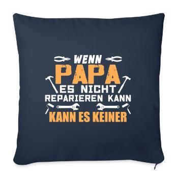 Si papa ne peut pas le réparer, personne ne le peut - Housse de coussin décorative 45 x 45 cm - bleu marine - Devant