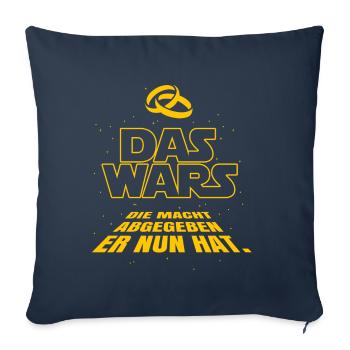 DAS WARS DIE MACHT ABGEGEBEN JGA POLTER GESCHENK - Sofakissenbezug 45 x 45 cm - Navy - Vorne