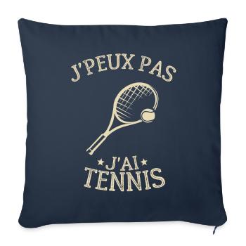 Je Peux Pas J'ai Tennis Cadeau Joueur De Tennis - Housse de coussin décorative 45 x 45 cm - bleu marine - Devant