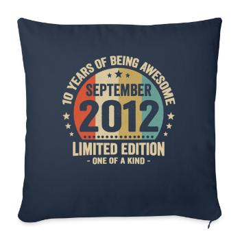 10 Years Of Being Awesome Since September 2012 - Sofa pillowcase 17,3'' x 17,3'' (45 x 45 cm) - navy - Front