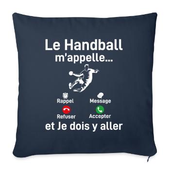 Le Handball M'appelle Et Je Dois Y Aller - Housse de coussin décorative 45 x 45 cm - bleu marine - Devant