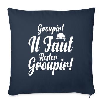 Groupir If Faut Rester Groupir - Housse de coussin décorative 45 x 45 cm - bleu marine - Devant