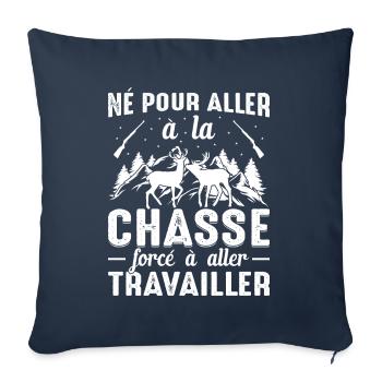 Né Pour Aller À La Chasse Chasser Cadeau Nature - Housse de coussin décorative 45 x 45 cm - bleu marine - Devant