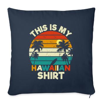 C'est Ma Chemise Hawaïenne - Housse de coussin décorative 45 x 45 cm - bleu marine - Devant