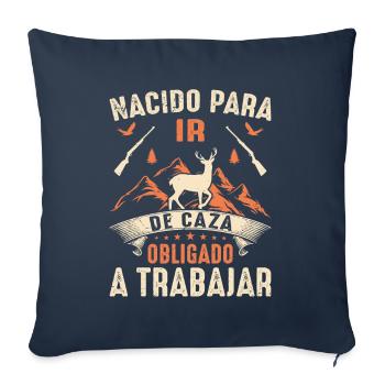 Né Pour Aller À La Chasse Chasser Cadeau Nature - Housse de coussin décorative 45 x 45 cm - bleu marine - Devant