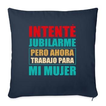 Retraite Maintenant Je Travaille Pour Ma Femme - Housse de coussin décorative 45 x 45 cm - bleu marine - Devant