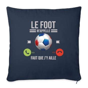 Le Foot M'appelle Faut Que J'y Aille - Housse de coussin décorative 45 x 45 cm - bleu marine - Devant