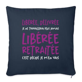 Liberée - Délivrée - Retraitée - Housse de coussin décorative 45 x 45 cm - bleu marine - Devant