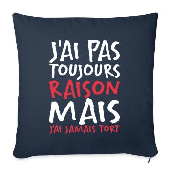 J'ai Pas Toujours Raison - Housse de coussin décorative 45 x 45 cm - bleu marine - Devant