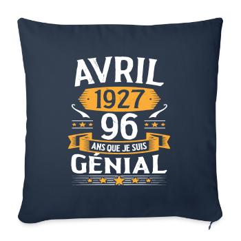 Avril 1927 96 Ans Que Je Suis Génial Anniversaire - Housse de coussin décorative 45 x 45 cm - bleu marine - Devant