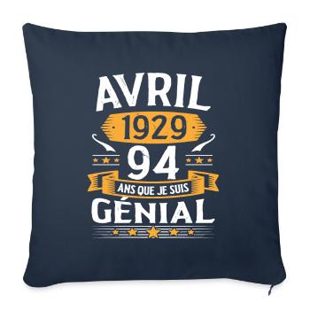 Avril 1929 94 Ans Que Je Suis Génial Anniversaire - Housse de coussin décorative 45 x 45 cm - bleu marine - Devant