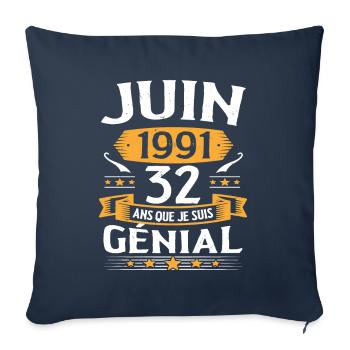 Juin 1991 32 Ans Que Je Suis Génial Anniversaire - Housse de coussin décorative 45 x 45 cm - bleu marine - Devant