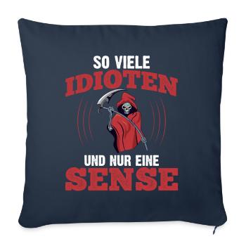 So Viele Idioten Und Nur Eine Sense - Sofakissenbezug 45 x 45 cm - Navy - Vorne