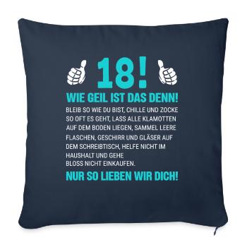 18 Wie Geil Ist Das Denn - Sofakissenbezug 45 x 45 cm - Navy - Vorne