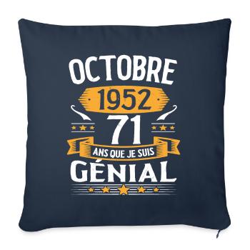 Octobre 1952 71 Ans Que Je Suis Génial Cadeau - Housse de coussin décorative 45 x 45 cm - bleu marine - Devant