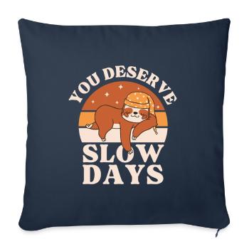 Sie haben sich langsame Tage verdient - Sofakissenbezug 45 x 45 cm - Navy - Vorne
